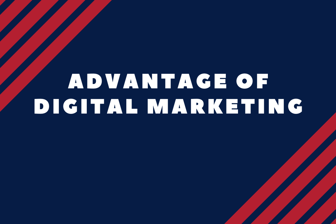 Digital Marketing and Adavantage