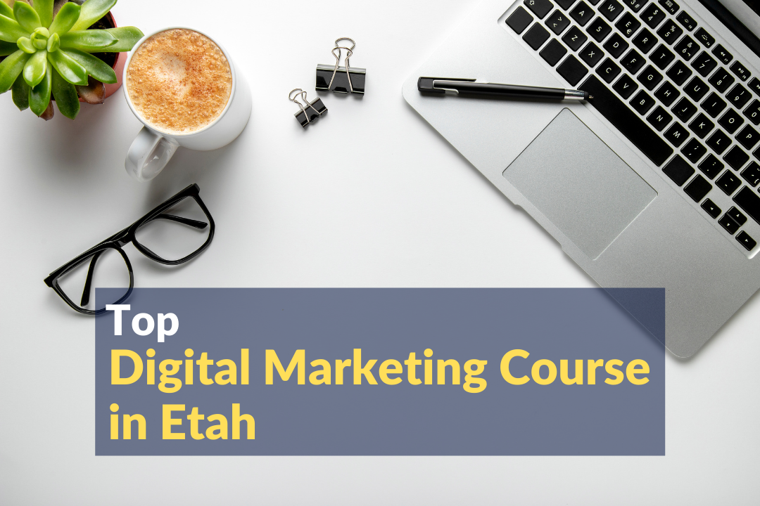 Digital Marketing Course in Etah