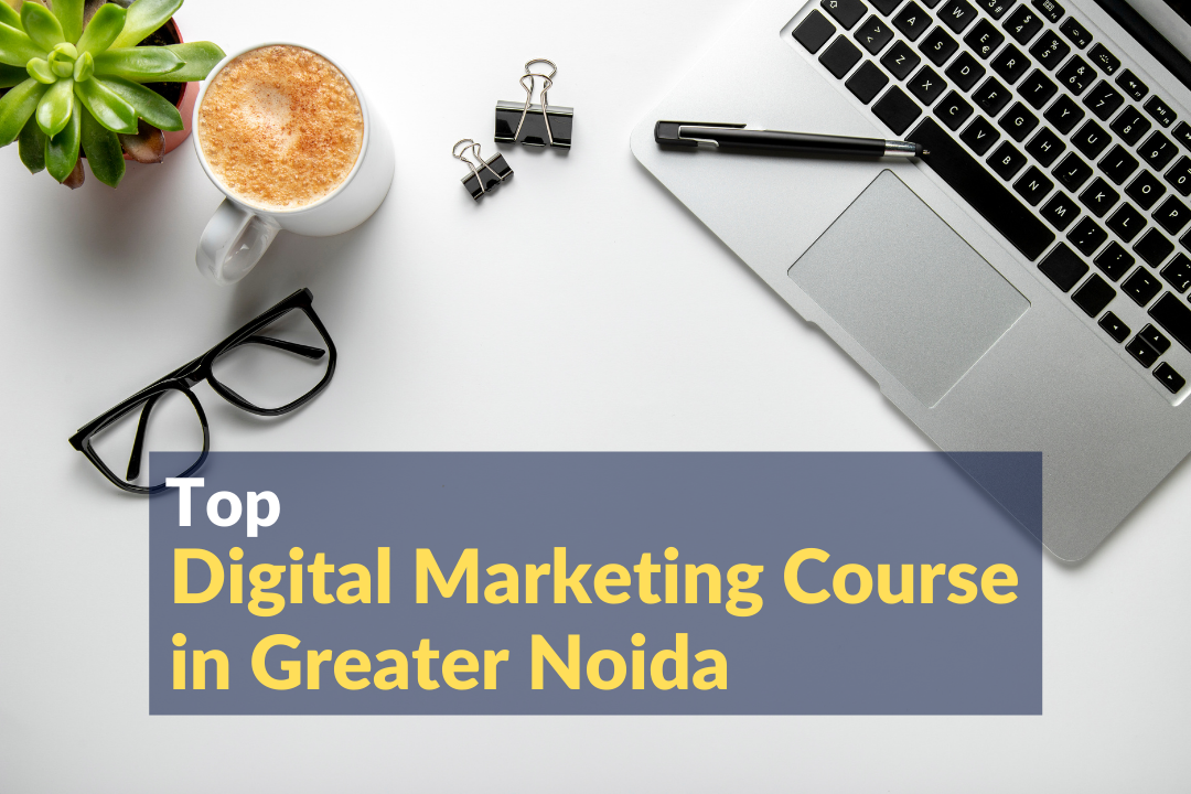 Digital Marketing Course in Greater Noida