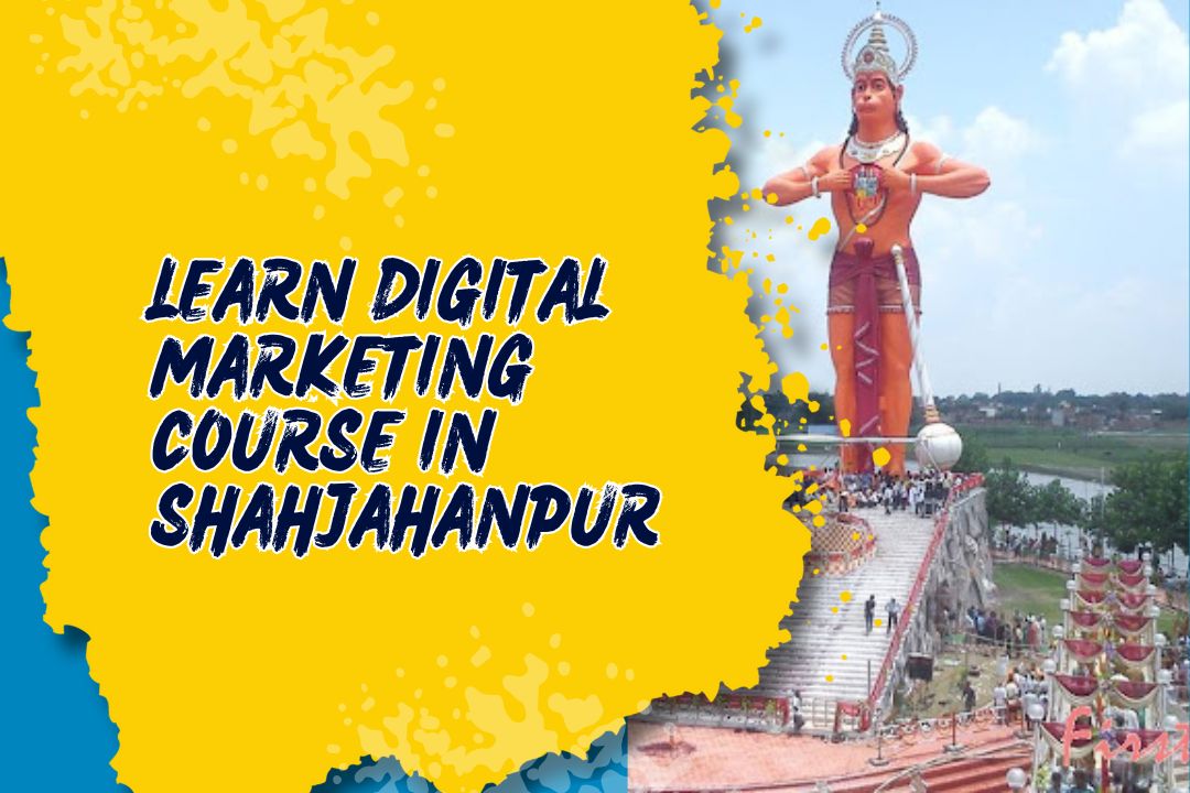 Best Digital Marketing Course in Shahjahanpur