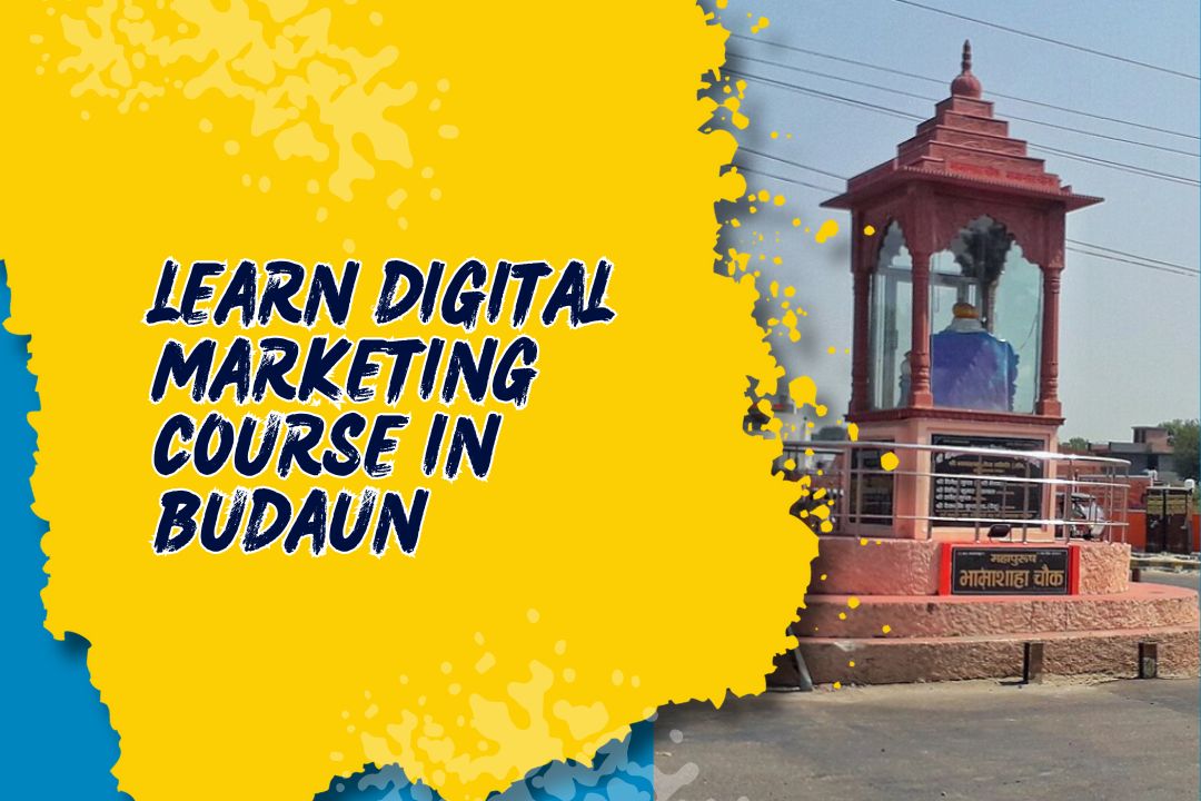 Best Digital Marketing Course in Budaun