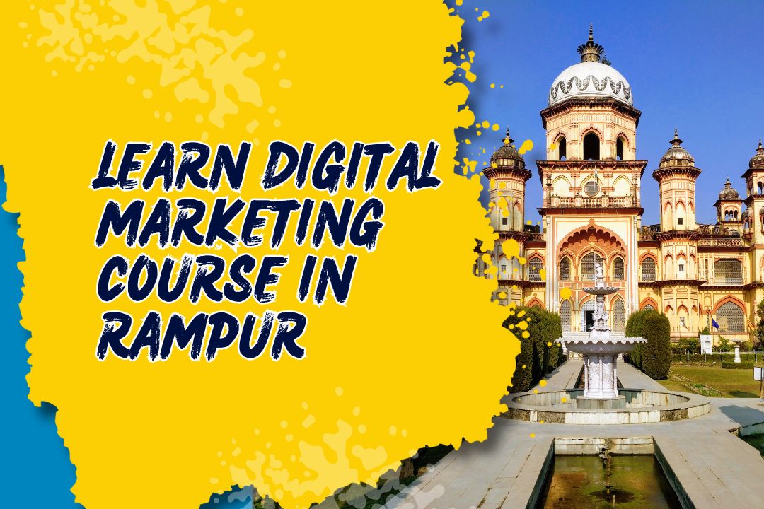 Best Digital Marketing Course in Rampur