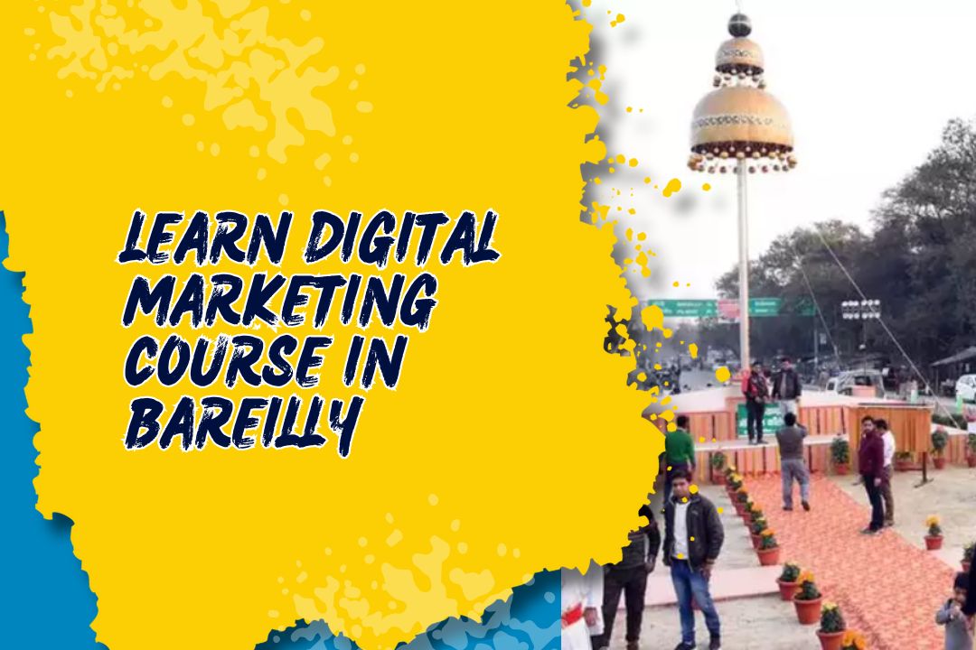 Best Digital Marketing Course in Bareilly