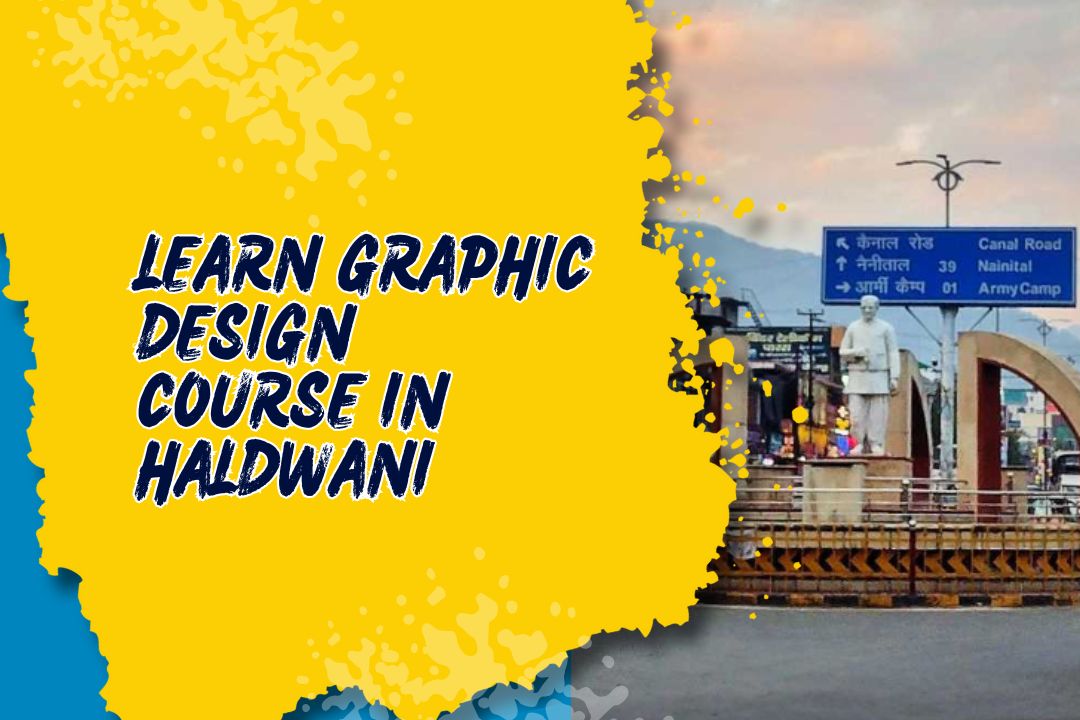 Best Graphic Design Course in Haldwani