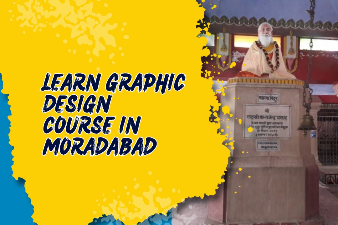 Best Graphic Design Course in Moradabad