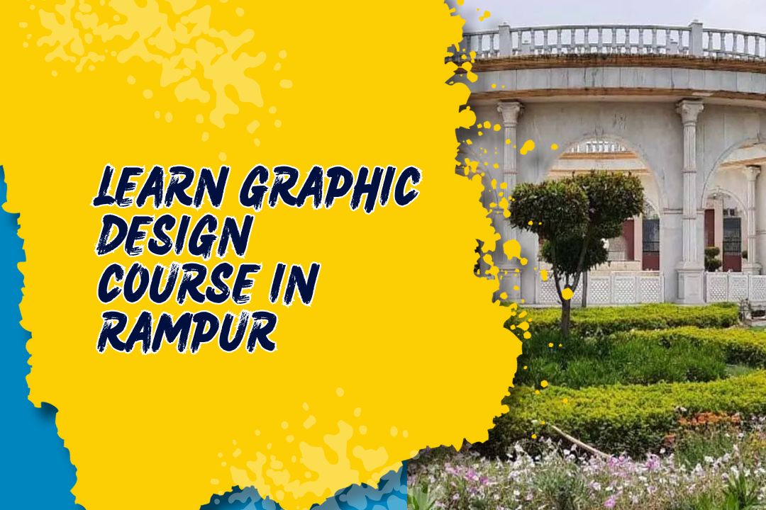 Best Graphic Design Course in Rampur