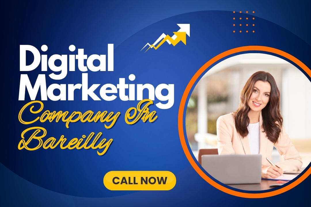 No. 1 Digital Marketing Company in Bareilly