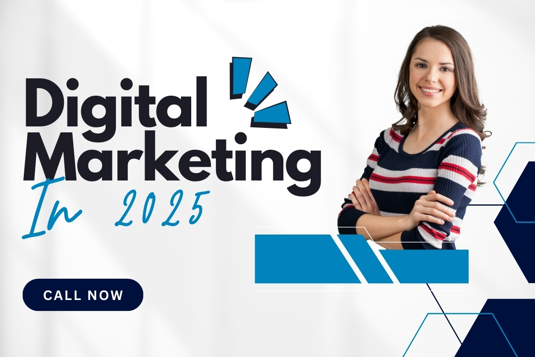 digital marketing in 2025