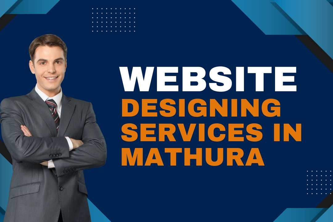Website Designing Services in Mathura