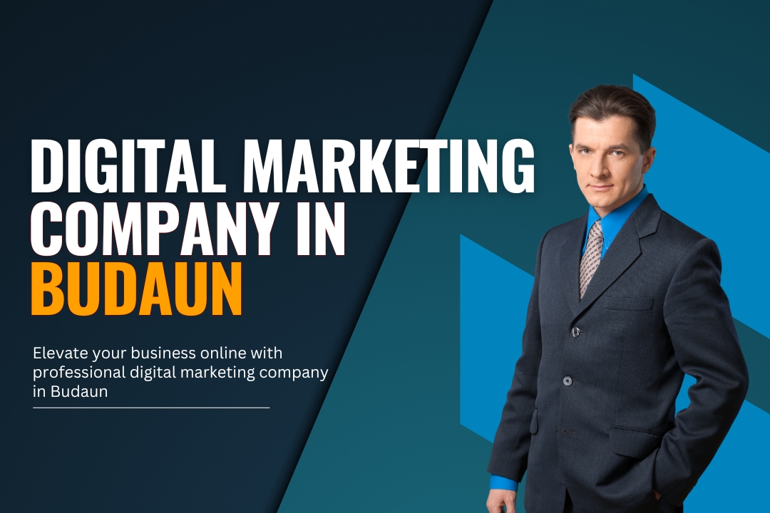 Digital Marketing Company in Budaun
